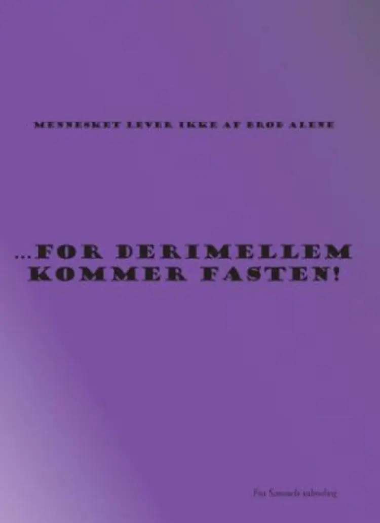 For derimellem kommer fasten! af Samuel Færgemand Mikkelsen
