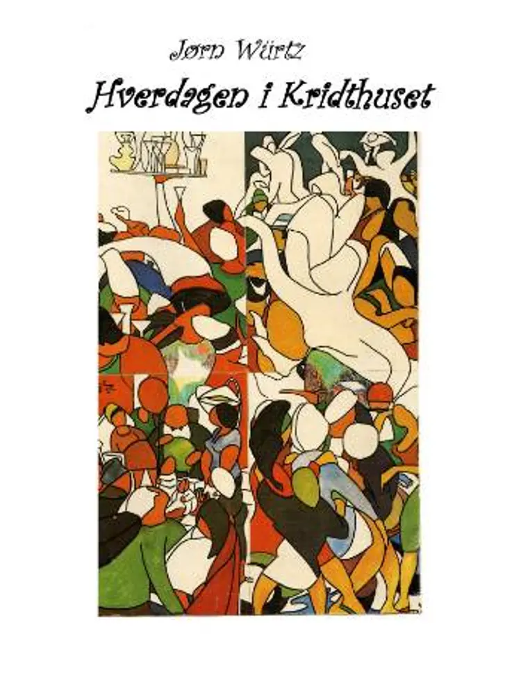 Hverdagen i Kridthuset af Jørn Würtz