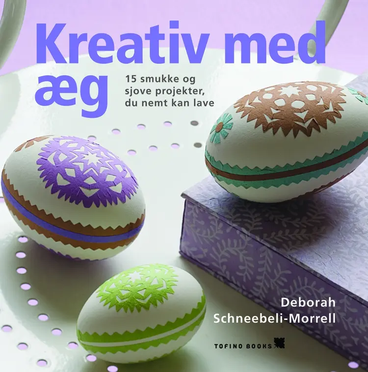 Kreativ med æg af Deborah Schneebeli-Morrell