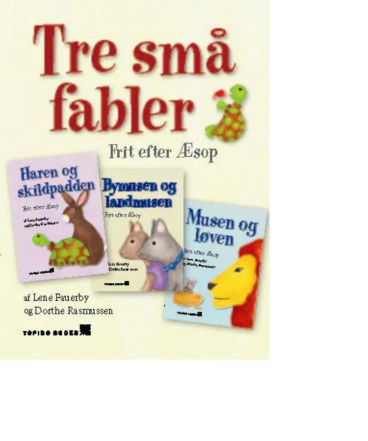 Tre små fabler af Lene Fauerby