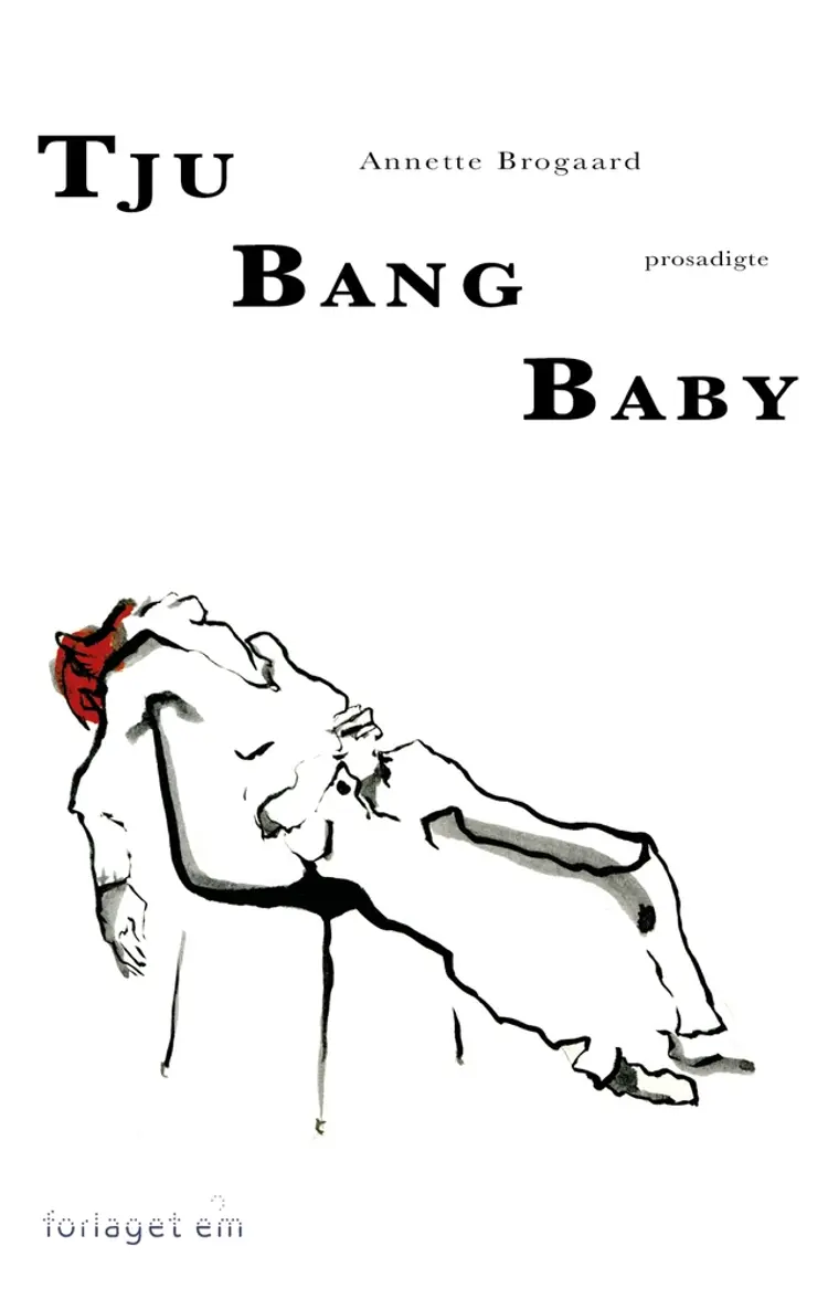 Tju Bang Baby af Annette Brogaard