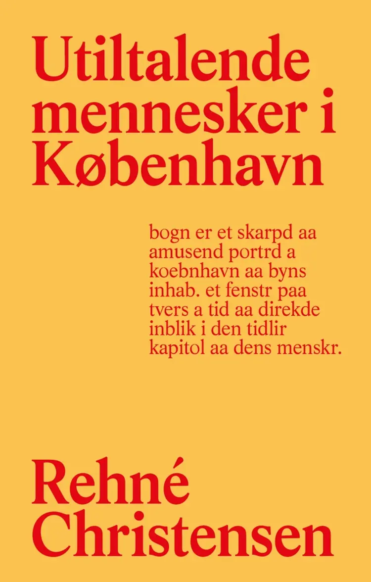 Utiltalende mennesker i København af Rehné Christensen