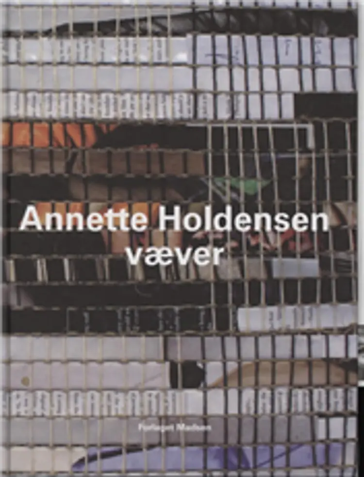 Annette Holdensen væver af Johan Zimsen Kristiansen