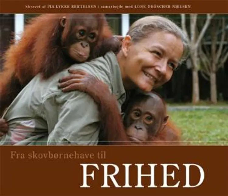Fra skovbørnehave til frihed af Pia Lykke Bertelsen