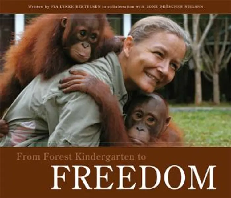 From forest kindergarten to FREEDOM af Pia Lykke Bertelsen