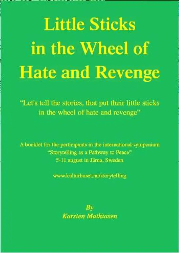 Little sticks in the wheel of hate and revenge af Karsten Mathiasen
