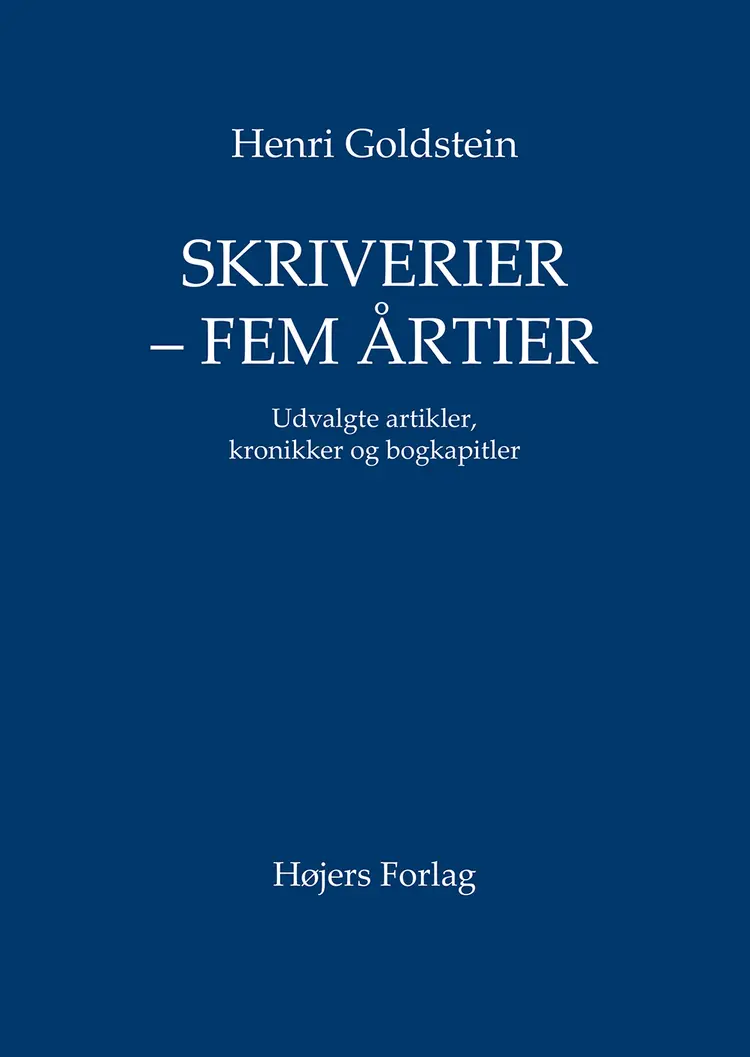 Skriverier - fem årtier af Henri Goldstein