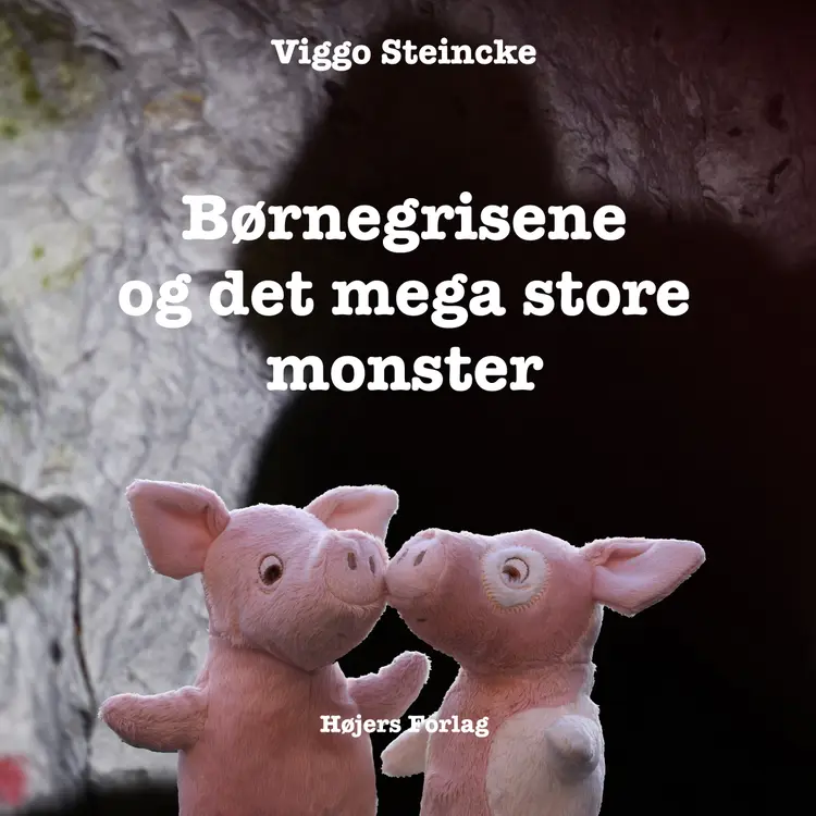 Børnegrisene og det mega store monster af Viggo Steincke