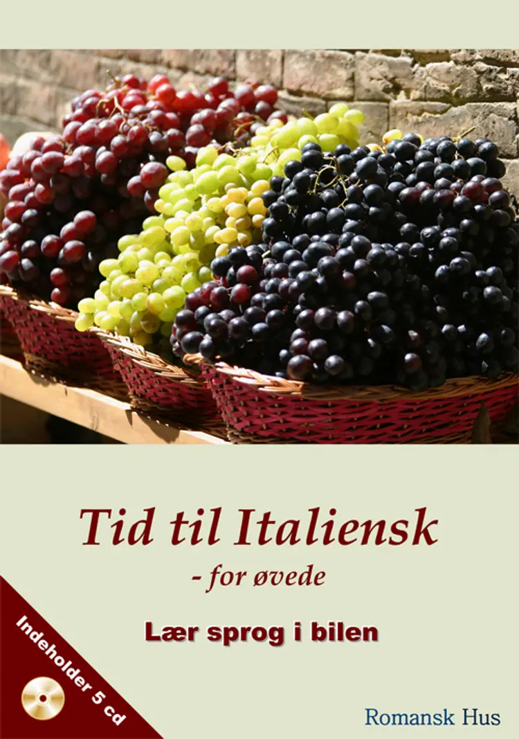 Tid til Italiensk - for øvede af Trine Haberland Opstrup
