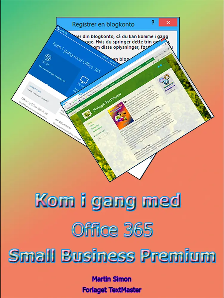 Kom i gang med Office 365 Small Business Premium af Martin Simon