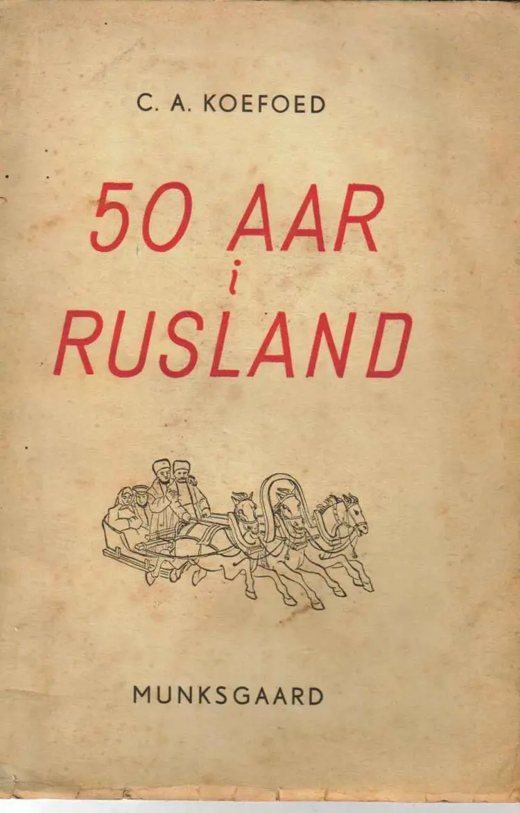 50 år i Rusland af C. A. Koefoed