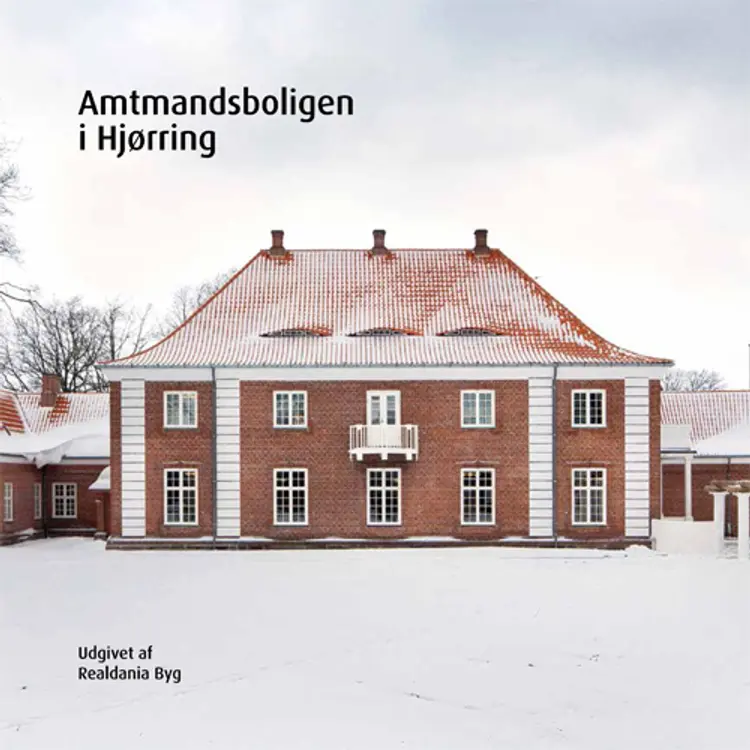 Amtmandsboligen i Hjørring af Ulla Dahlerup