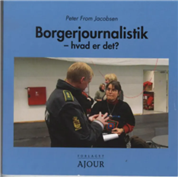 Borgerjournalistik - hvad er det? af Peter From Jacobsen