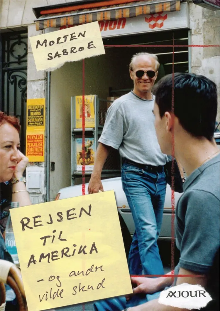 Rejsen til Amerika - og andre vilde skud af Morten Sabroe
