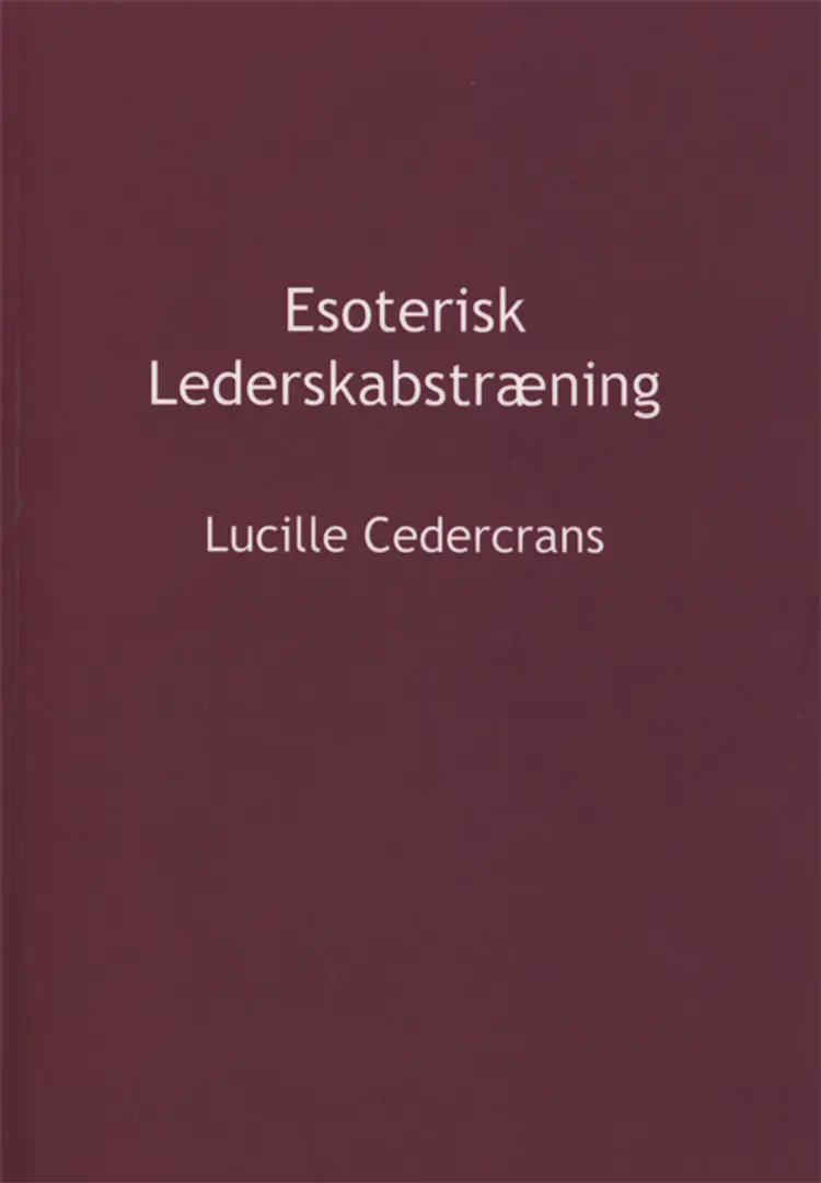 Esoterisk Lederskabstræning af Lucille Cedercrans