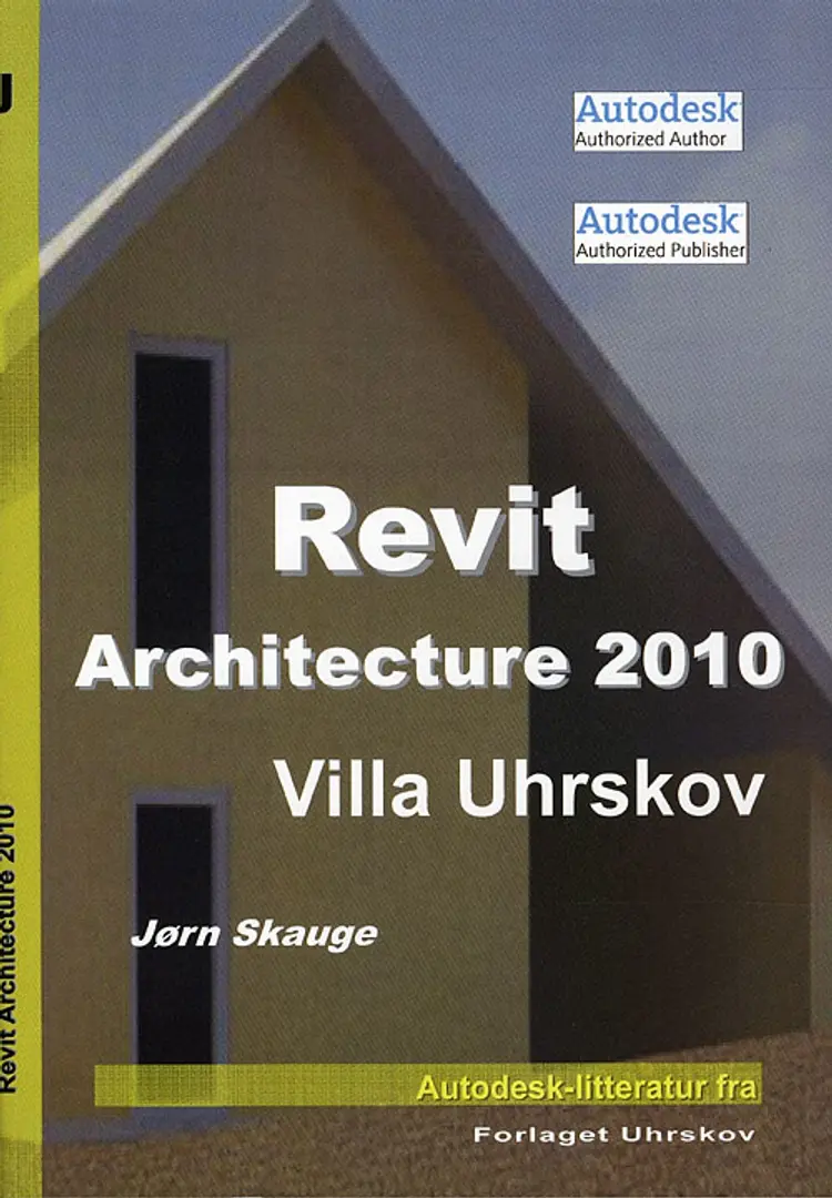 Revit Architecture 2010 af Jørn Skauge