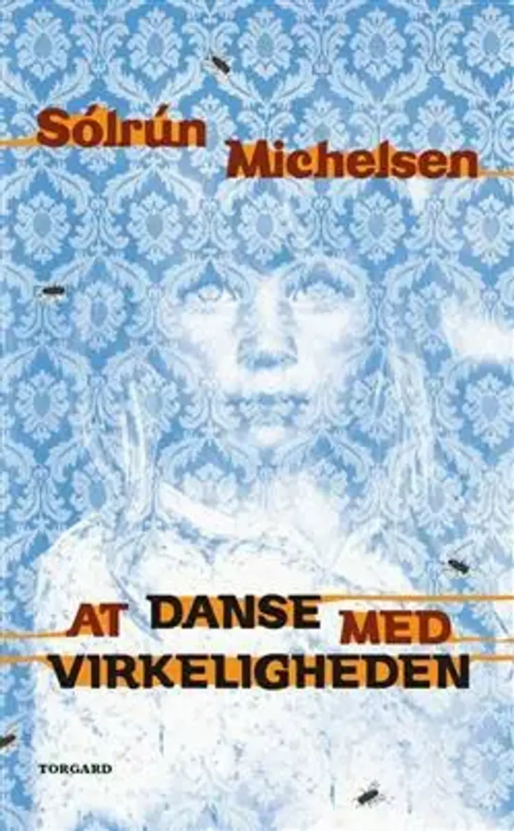 At danse med virkeligheden af Sólrún Michelsen