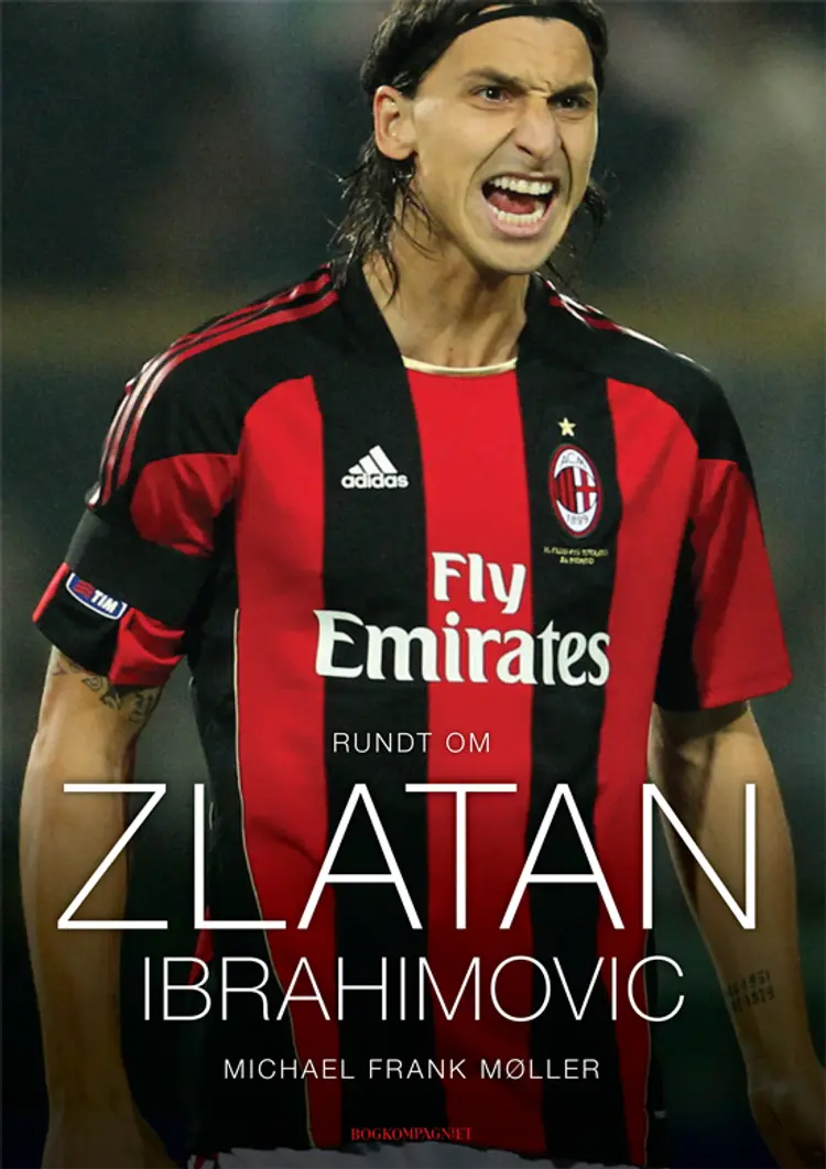 Rundt om Zlatan Ibrahimovic af Michael Frank Møller