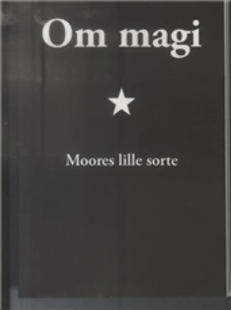 Om magi - Moores lille sorte af Alan Moore