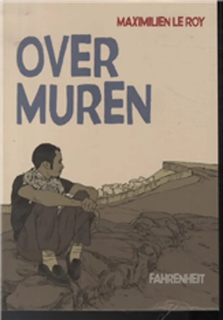 Over muren af Maximilien Le Roy