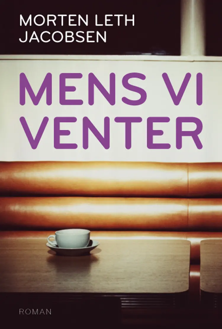 Mens vi venter af Morten Leth Jacobsen