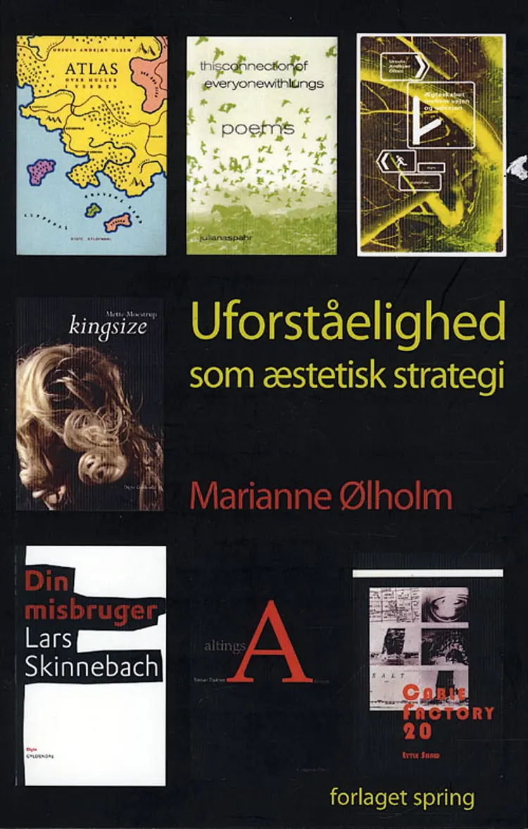 Uforståelighed som æstetisk strategi af Marianne Ølholm