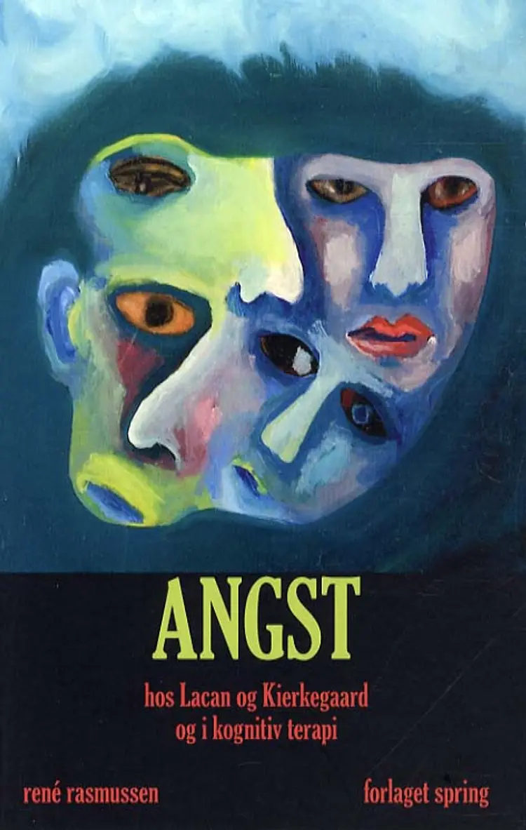 Angst hos Lacan og Kierkegaard og i kognitiv terapi af René Rasmussen