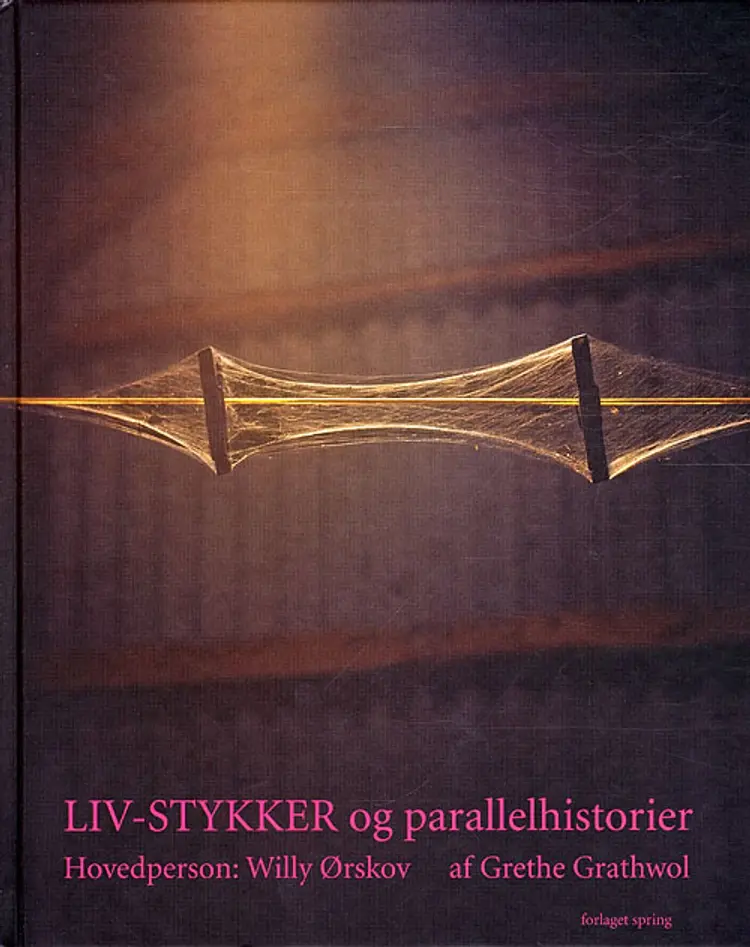 Liv-stykker og parallelhistorier af Grethe Grathwol