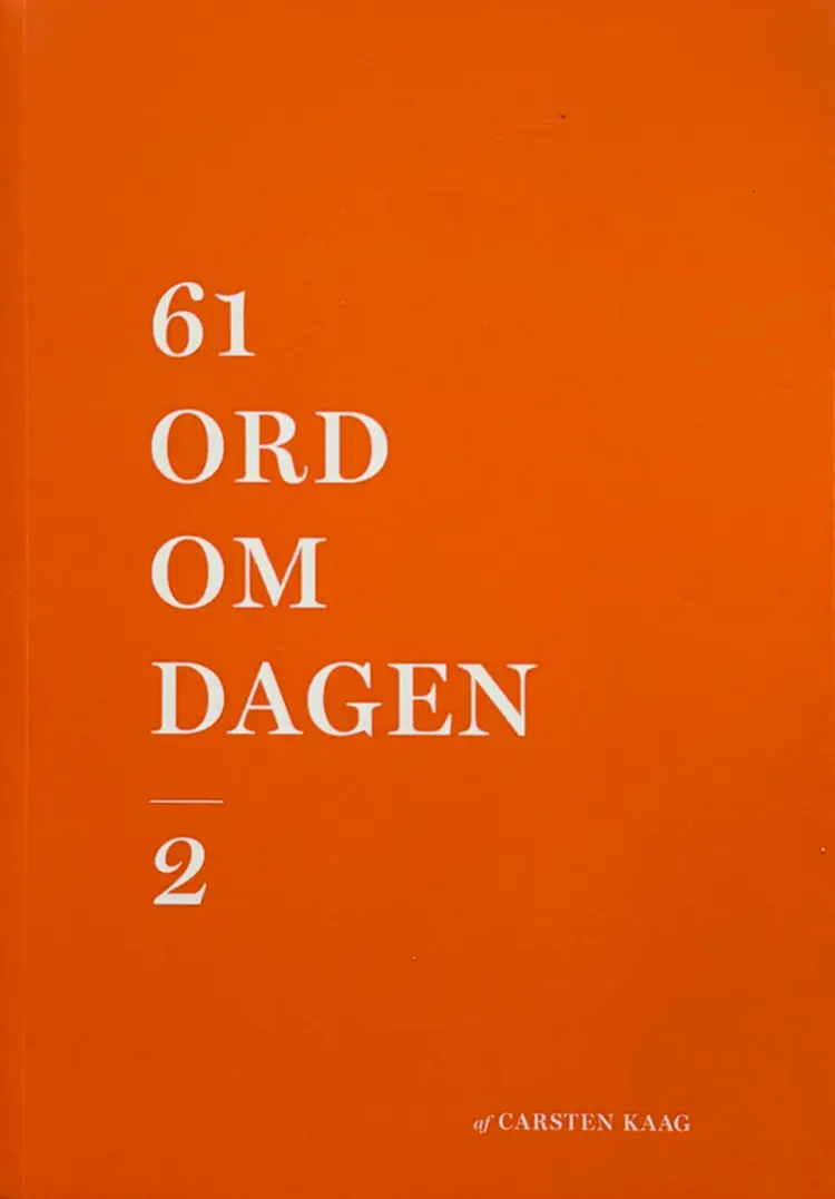 61 ord om dagen #2 af Carsten Kaag