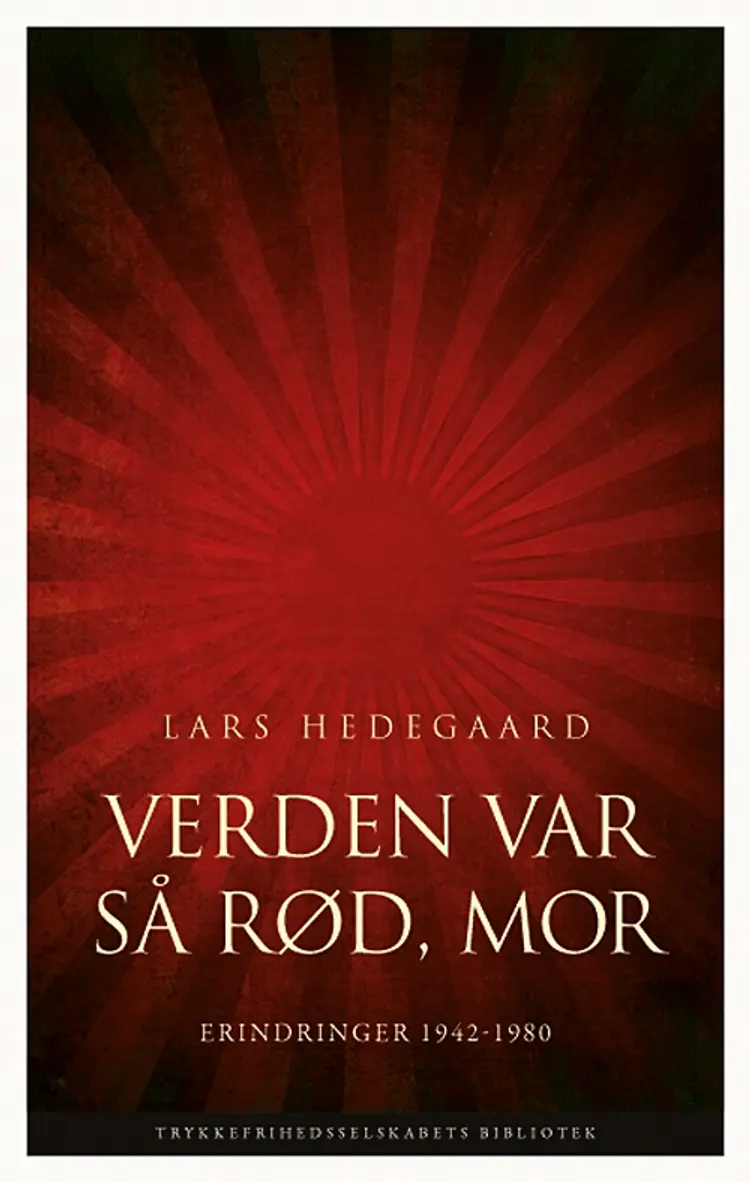 Verden var så rød, mor af Lars Hedegaard
