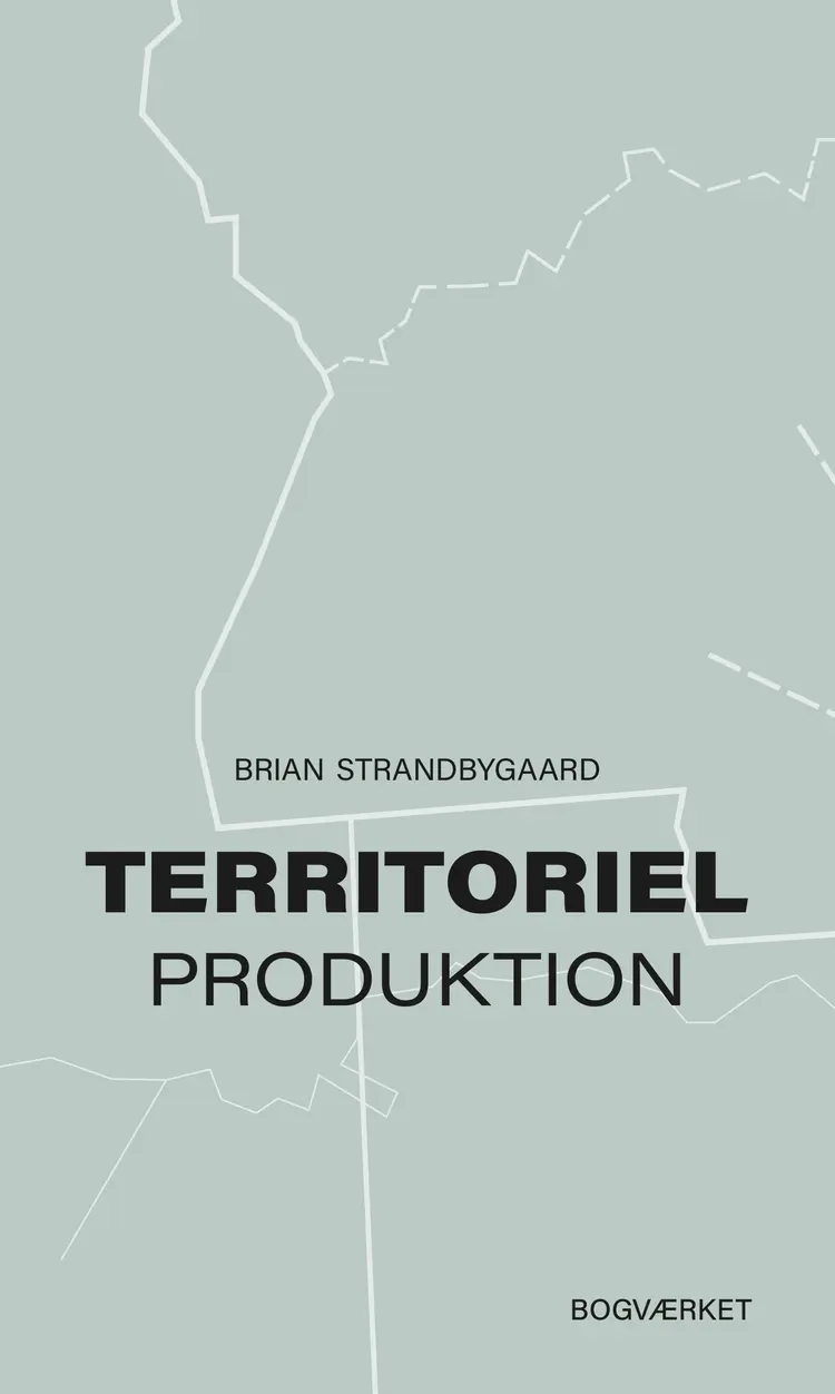 Territoriel produktion af Brian Strandbygaard
