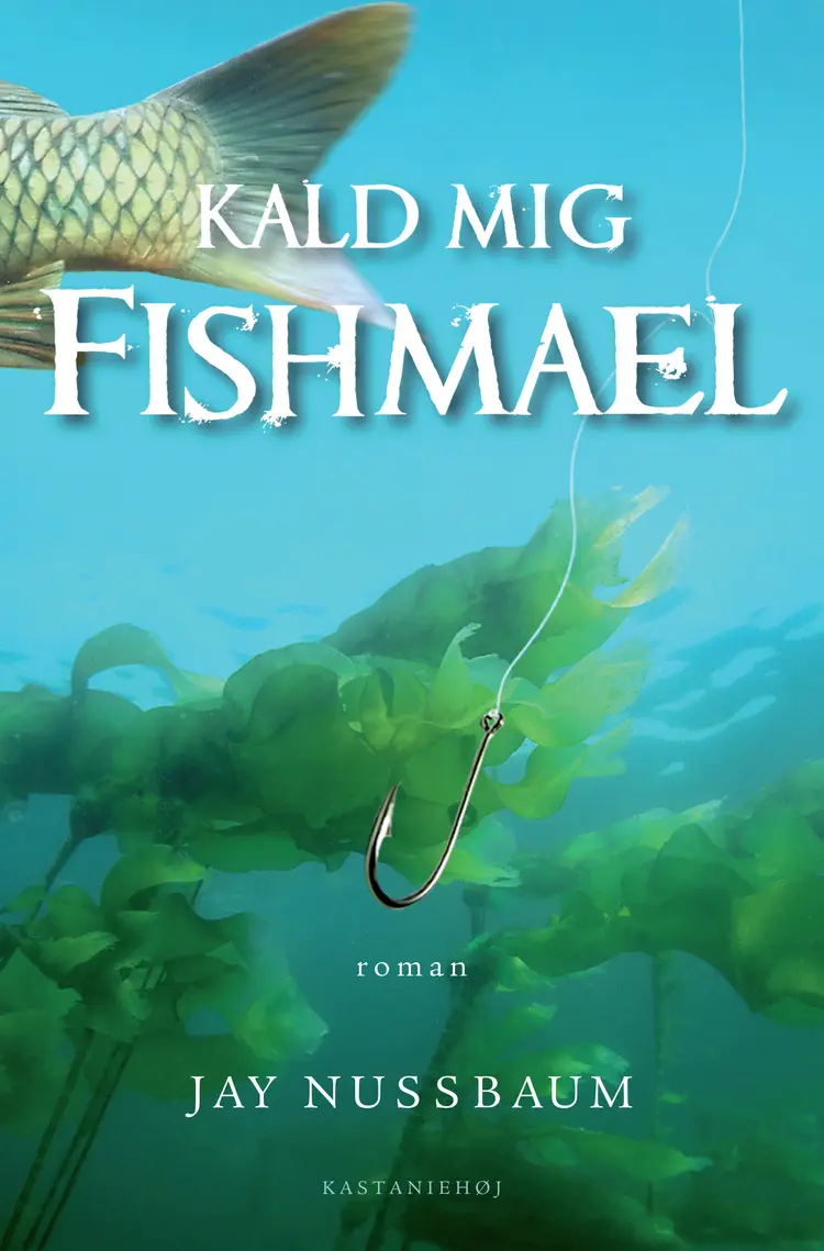 Kald mig Fishmael af Jay Nussbaum
