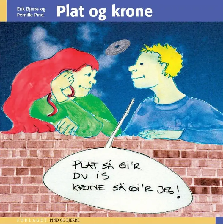 Plat og krone af Erik Bjerre