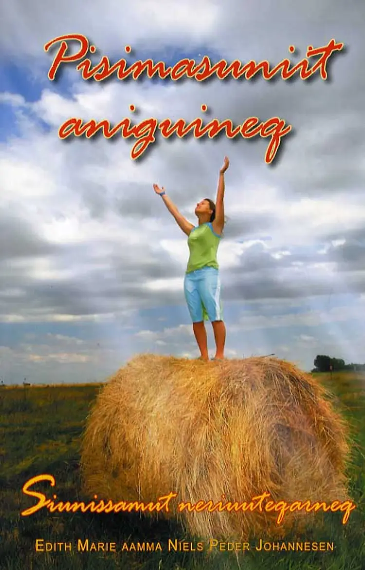 Pisimasuniit aniguineq - siunissamut neriuuteqarneq af Edith Marie