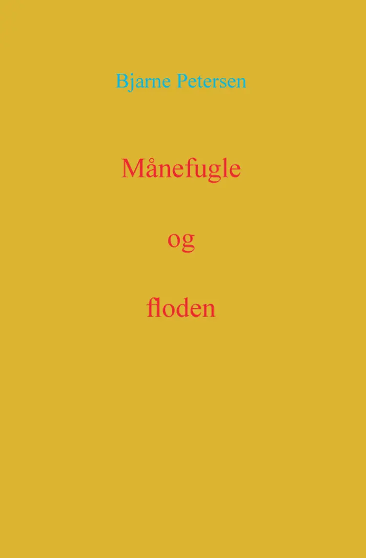 Månefugle og floden af Bjarne Petersen
