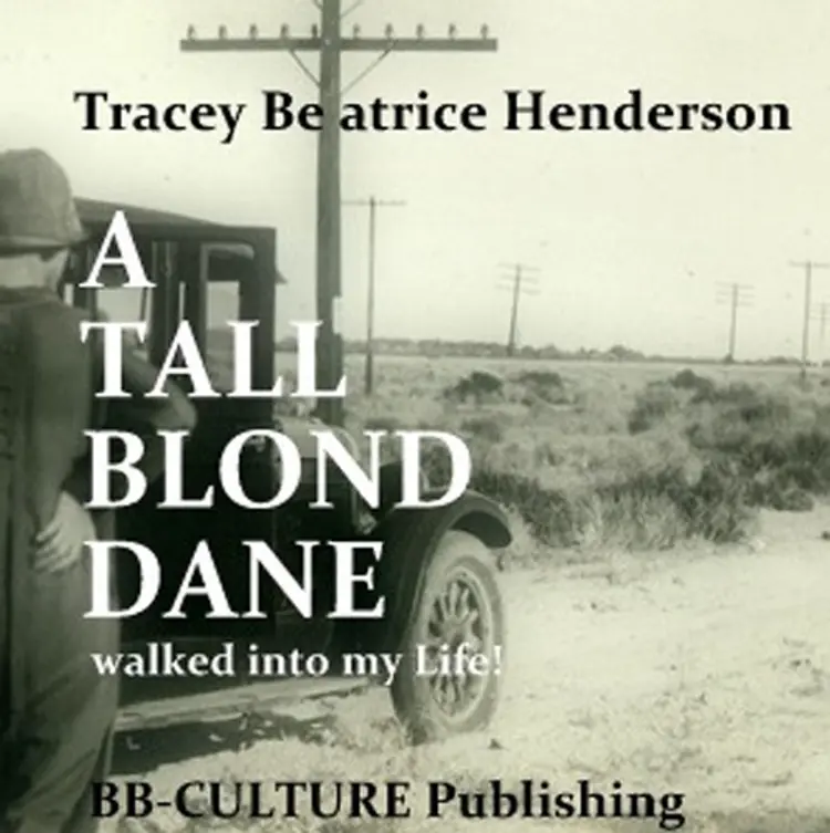 A tall, blond Dane walked into my life! af Tracey Beatrice Henderson