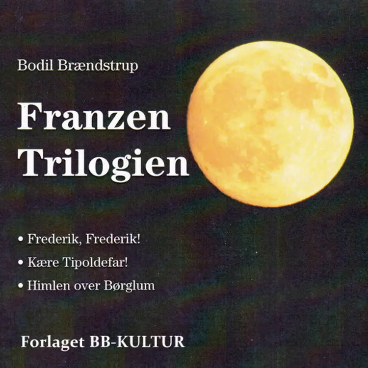Franzen-trilogien af Bodil Brændstrup