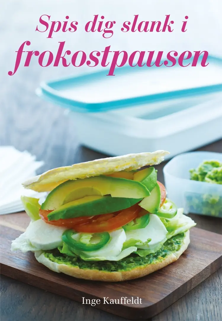 Spis dig slank i frokostpausen af Inge Kauffeldt