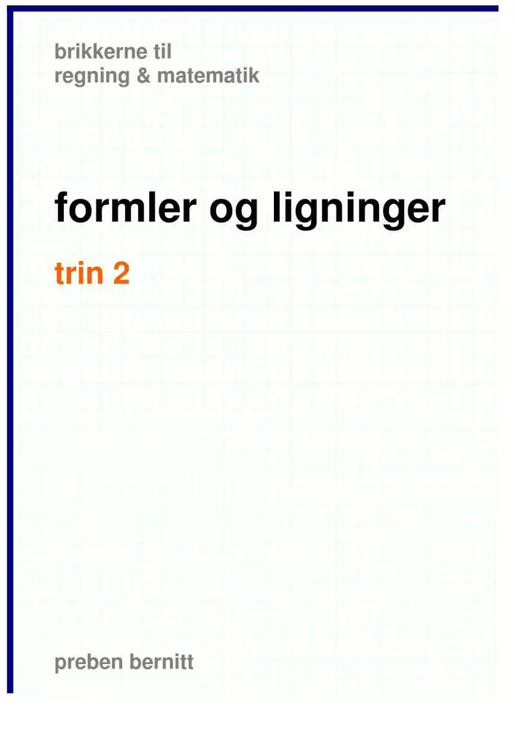 formler og ligninger trin 2, brikkerne til regning & matematik af Preben Bernitt
