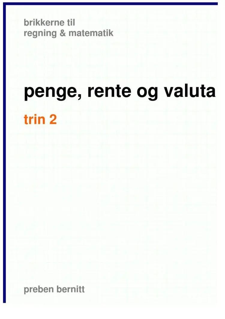 penge, rente og valuta trin 2, brikkerne til regning & matematik af Preben Bernitt