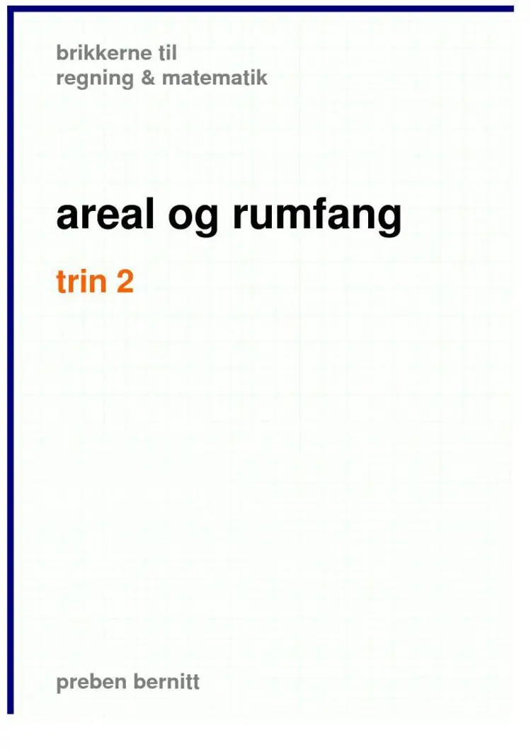 areal og rumfang trin 2, brikkerne til regning & matematik af Preben Bernitt