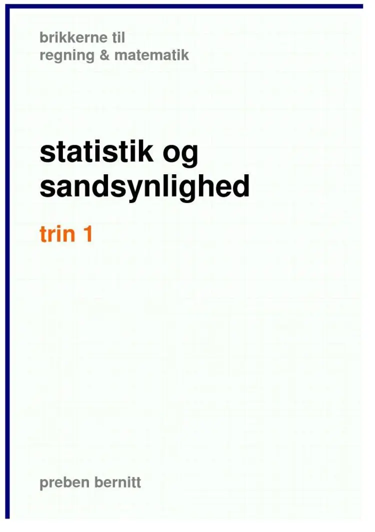 statistik og sandsynlighedsregning trin 1, brikkerne til regning & matematik af Preben Bernitt