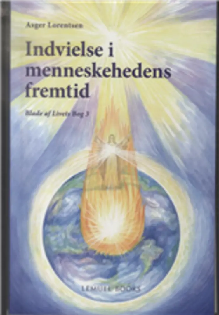 Indvielse i menneskehedens fremtid af Asger Lorentsen