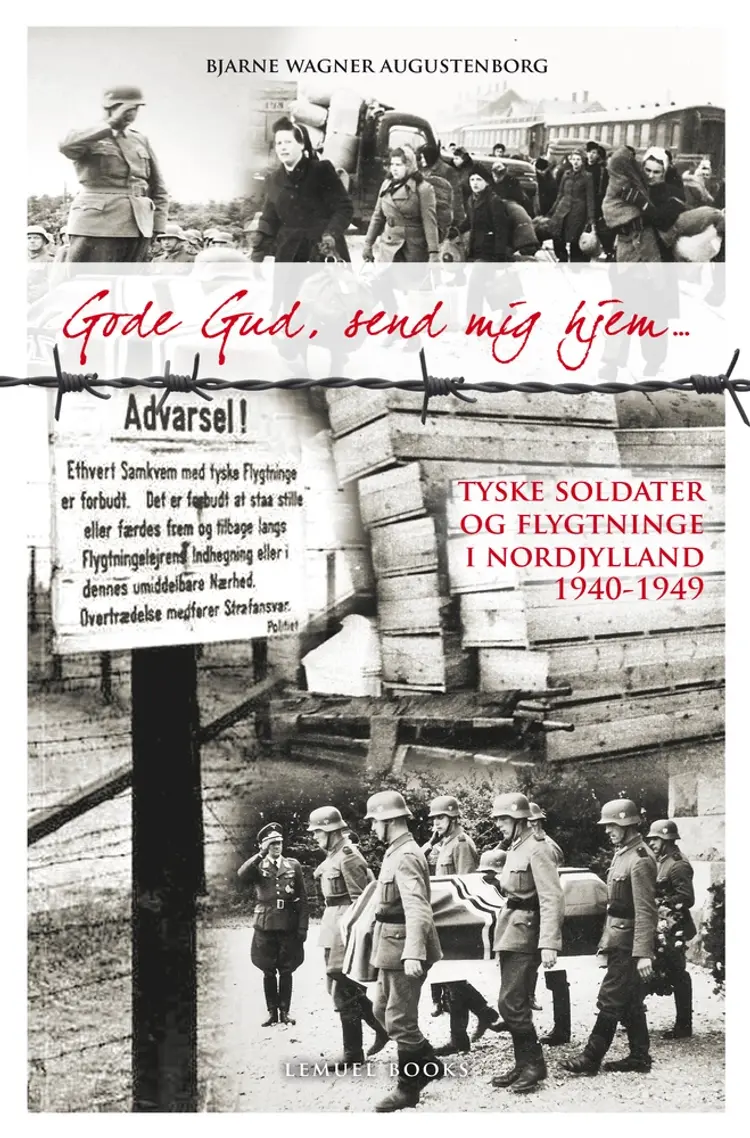 Gode gud, send mig hjem af Bjarne Wagner-Augustenborg