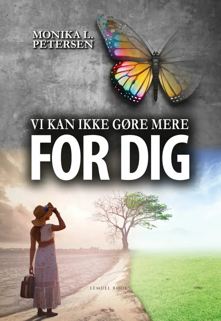 Vi kan ikke gøre mere for dig af Monika L. Petersen