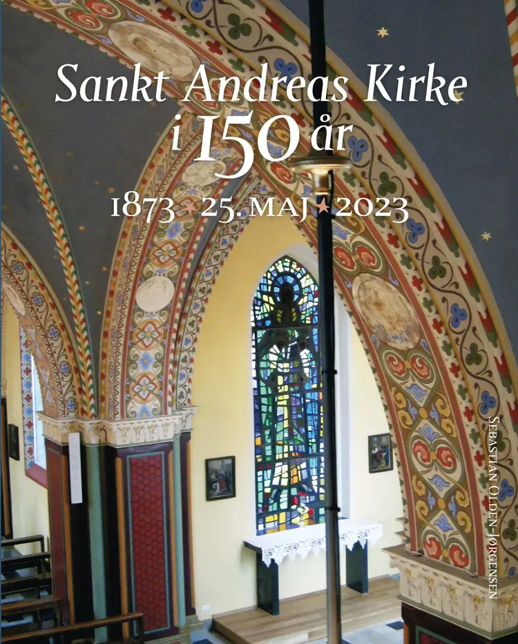 Sankt Andreas Kirke i 150 år 1873 25. maj 2023 af Sebastian Olden-Jørgensen