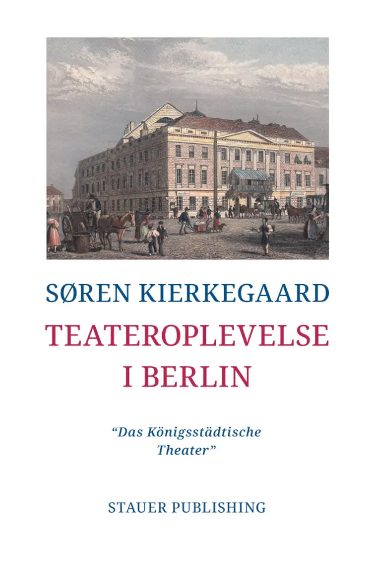 Teateroplevelse i Berlin af Søren Kierkegaard