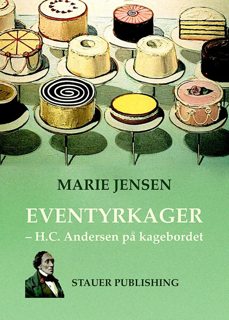 EVENTYRKAGER - H.C. Andersen på kagebordet af Marie Jensen