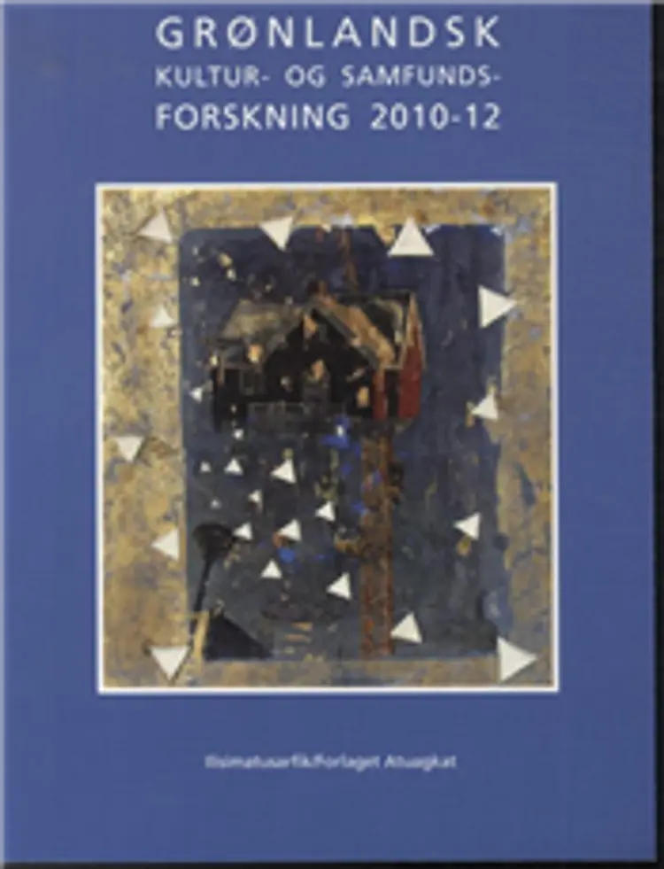 Grønlandsk kultur- og samfundsforskning 2010-12 af Kennet Pedersen
