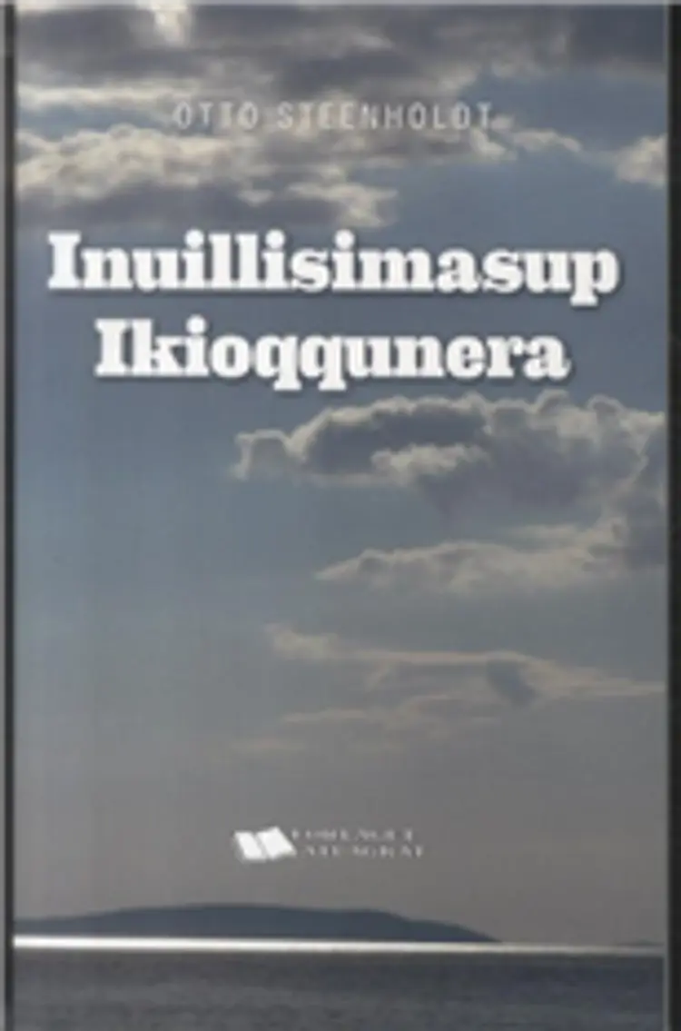 Inuillisimasup ikioqqunera af Otto Steenholdt